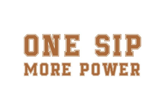 One Sip More Power Coffee Svg Review